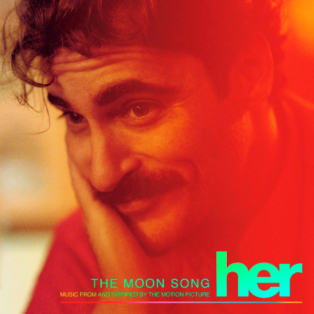 The Moon Song (Music From And Inspired By The Motion Picture Her) 專輯封面