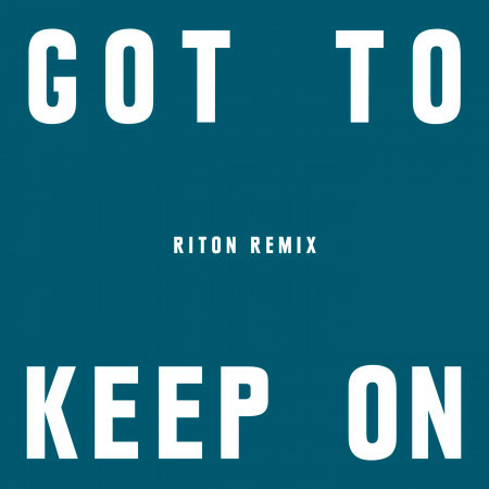Got To Keep On (Riton Remix) 專輯封面