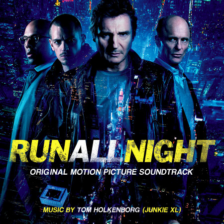 Run All Night (Original Motion Picture Soundtrack)