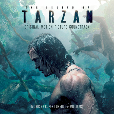 The Legend Of Tarzan (Original Motion Picture Soundtrack)