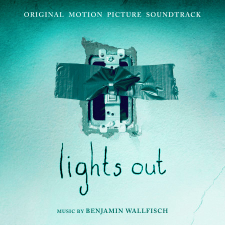 Lights Out (Original Motion Picture Soundtrack)