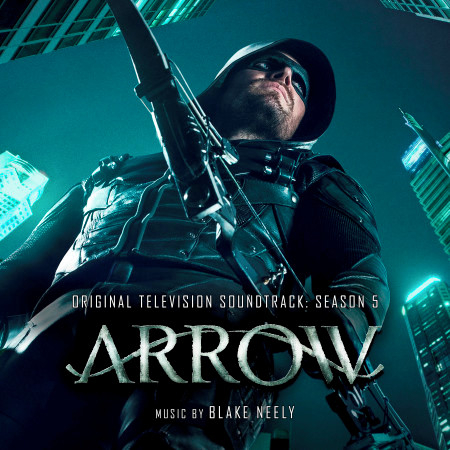 Arrow: Season 5 (Original Television Soundtrack)