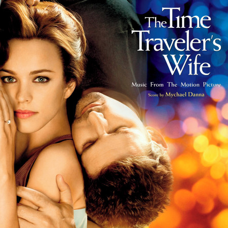 The Time Traveler's Wife (Music From The Motion Picture)