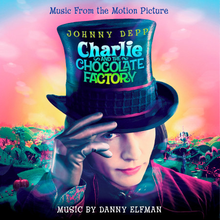 Charlie And The Chocolate Factory (Original Motion Picture Soundtrack)
