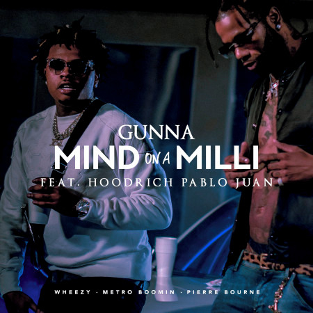 Mind On A Milli (feat. HoodRich Pablo Juan)