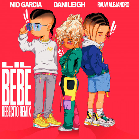 Lil Bebe (Bebecito Remix)