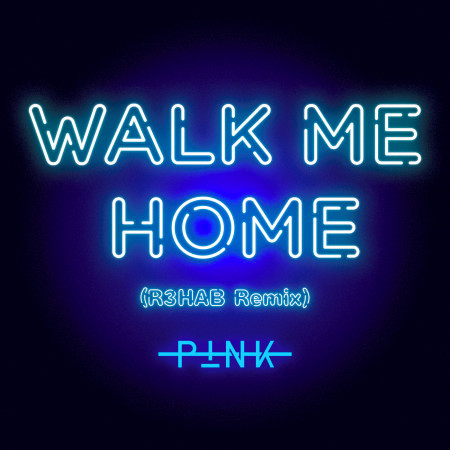 Walk Me Home (R3HAB Remix) 專輯封面