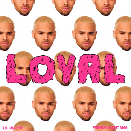 Loyal (East & West Coast Versions)