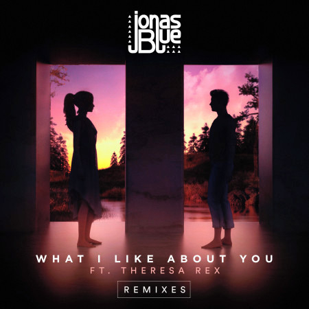 What I Like About You (feat. Theresa Rex) [Remixes] 專輯封面
