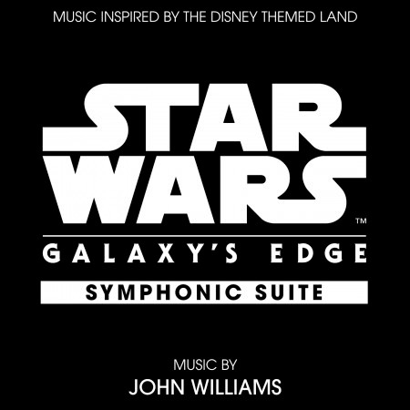 Star Wars: Galaxy's Edge Symphonic Suite (Music Inspired by the Disney Themed Land) 專輯封面