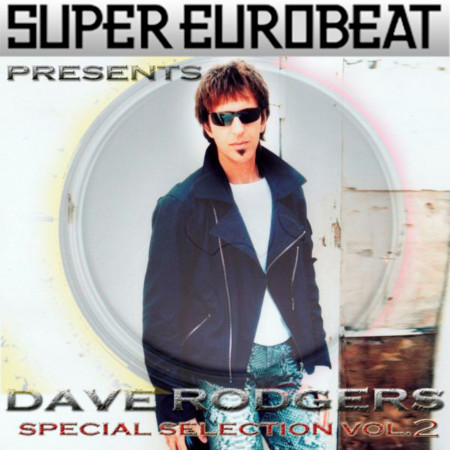 SUPER EUROBEAT presents DAVE RODGERS Special COLLECTION Vol.2