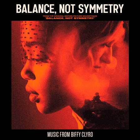 Balance, Not Symmetry (From The Original Motion Picture Soundtrack 'Balance, Not Symmetry')