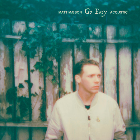 Go Easy (Acoustic)