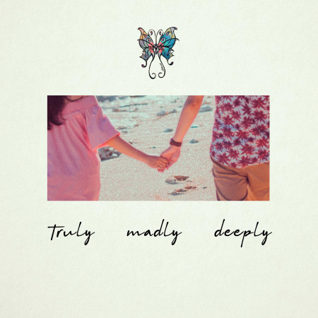 Truly Madly Deeply