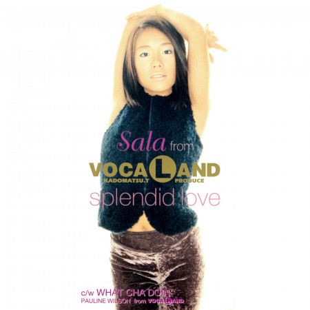 Splendid Love - Sala from VOCALAND