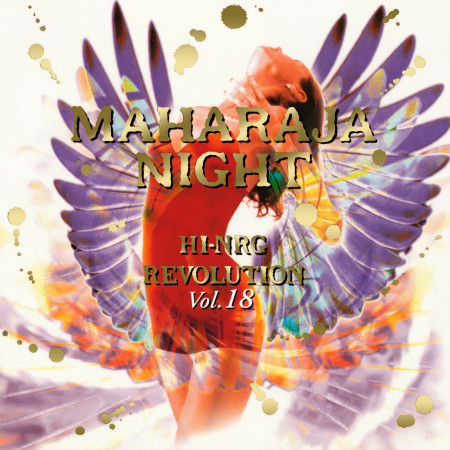 MAHARAJA NIGHT HI-NRG REVOLUTION VOL.18