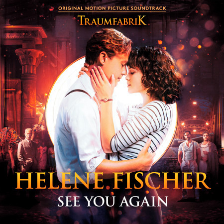 See You Again (Theme Song From The Original Movie “Traumfabrik”)