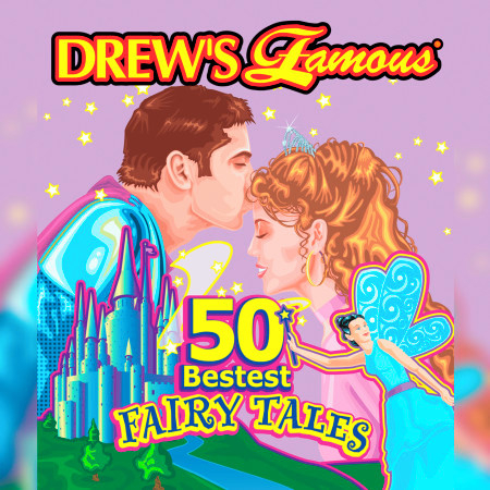 Drew's Famous 50 Bestest Fairy Tales