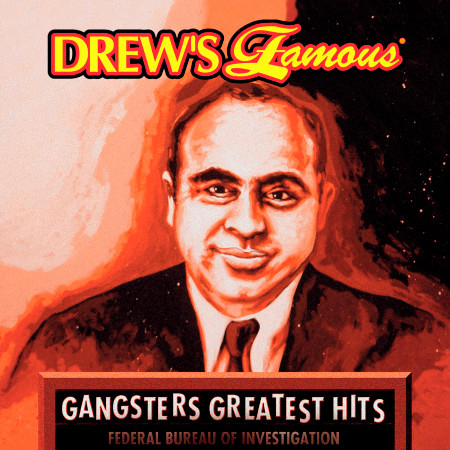 Drew's Famous Gangsters Greatest Hits