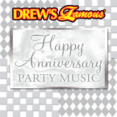 Drew's Famous Happy Anniversary Party Music