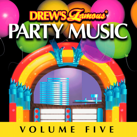 Drew's Famous Party Music Vol. 5