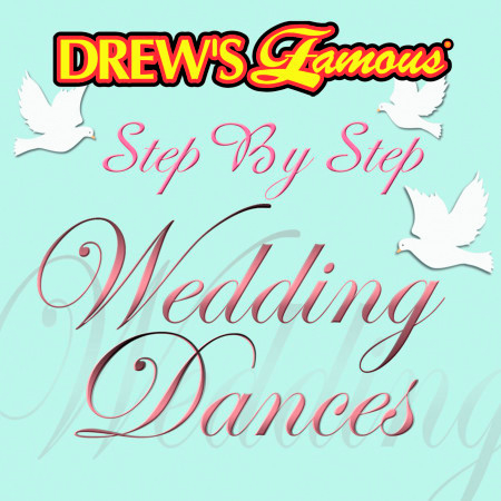 Drew's Famous Step By Step Wedding Dances