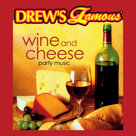 Drew's Famous Wine And Cheese Party Music