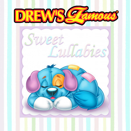 Drew's Famous Sweet Lullabies