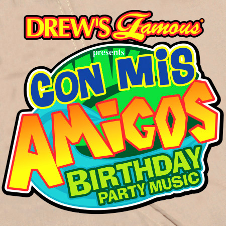 Drew's Famous Presents Con Mis Amigos Birthday Party Music