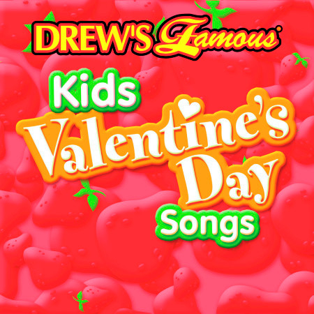 Drew's Famous Kids Valentine's Day Songs