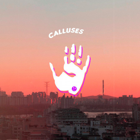 Calluses (feat. Life of Hojj)