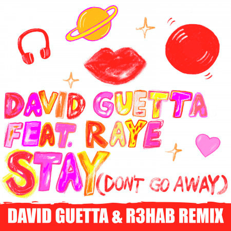 Stay (Don't Go Away) [feat. Raye] (David Guetta & R3hab Remix)