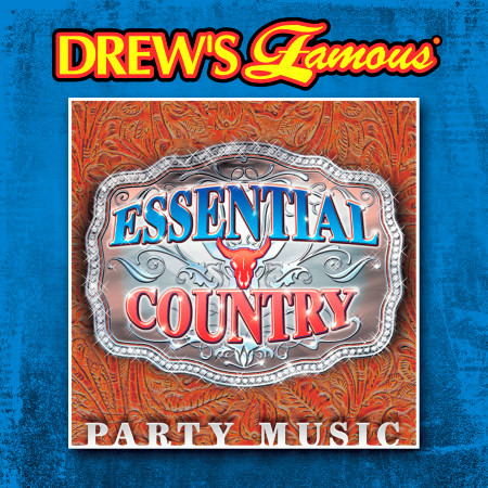Drew's Famous Essential Country Party Music