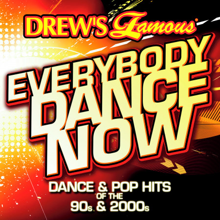 Drews Famous Everybody Dance Now: Dance & Pop Hits Of The 90s & 2000s專輯 ...