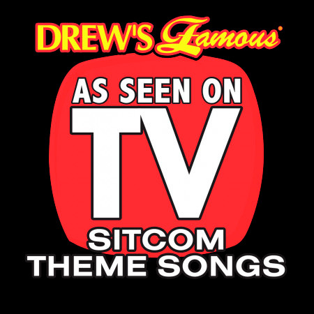Drew's Famous As Seen On TV: Sitcom Theme Songs