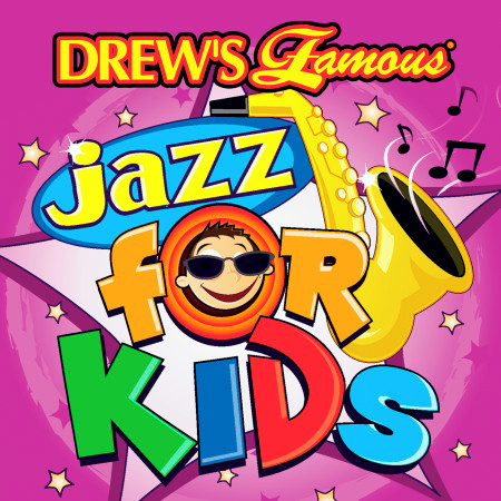 Drew's Famous Jazz For Kids