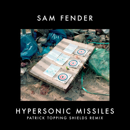 Hypersonic Missiles (Patrick Topping Shields Remix) 專輯封面