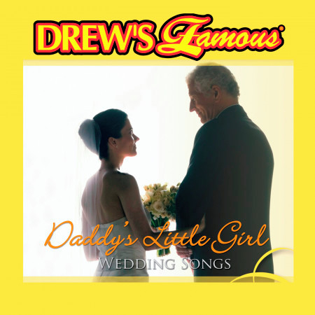 Drew's Famous Wedding Songs: Daddy's Little Girl