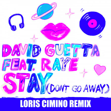 Stay (Don't Go Away) [feat. Raye] (Loris Cimino Remix) 專輯封面