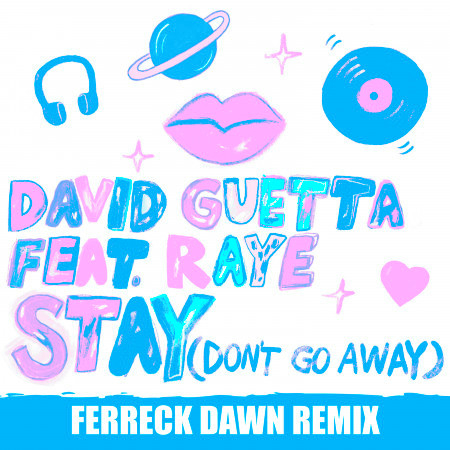 Stay (Don't Go Away) [feat. Raye] (Ferreck Dawn Remix) 專輯封面