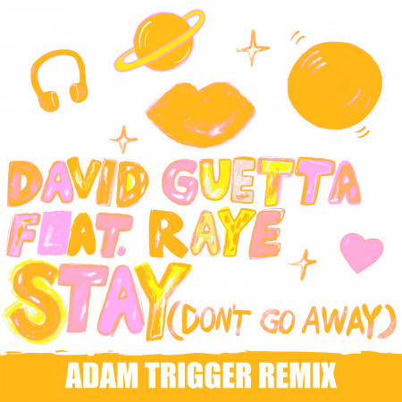 Stay (Don't Go Away) [feat. Raye] (Adam Trigger Remix)