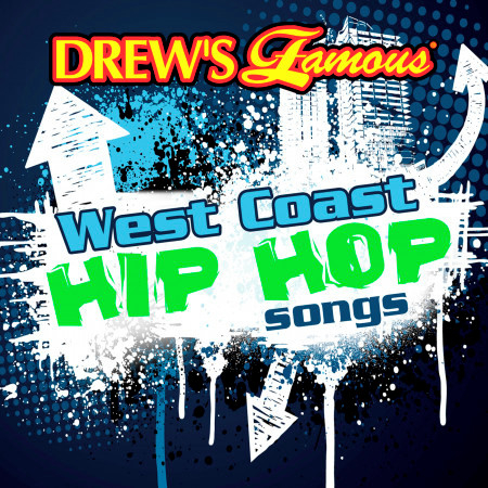 Drew's Famous West Coast Hip Hop Songs