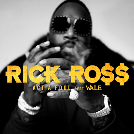 Act a Fool (feat. Wale)