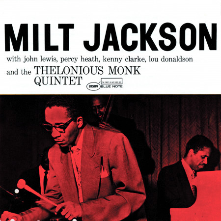 Milt Jackson With John Lewis, Percy Heath, Kenny Clarke, Lou Donaldson And The Thelonious Monk Quintet (Expanded Edition)