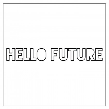 Hello Future (DJ Maj Par-T Side Remix)