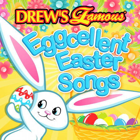 Drew's Famous Eggcellent Easter Songs