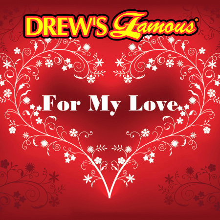 Drew's Famous For My Love
