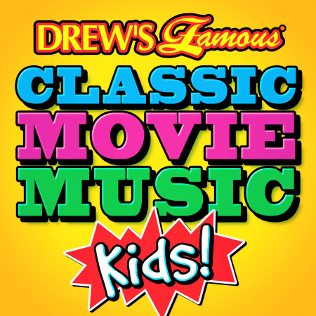 Drew's Famous Classic Movie Music: Kids