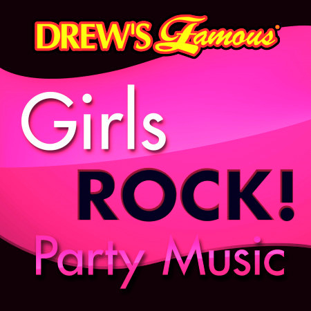 Drew's Famous Girls Rock! Party Music