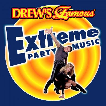 Drew's Famous Extreme Party Music